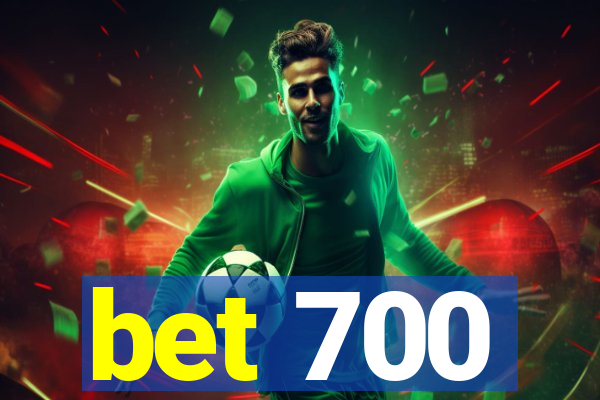 bet 700
